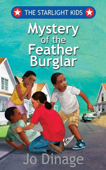The Starlight Kids: Mystery Of The Feather Burglar