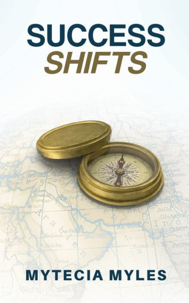 Success Shifts: Navigating Your Divine Calling By Faith