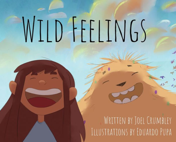 Wild Feelings: Trusting God With Our Big Emotions - Learning To Pray