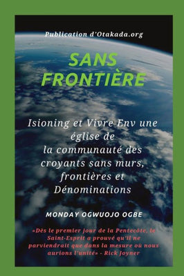 Sans Frontière Isioning Et Vivre Env Une Église De La Communauté Des Croyants Sans Murs, (French Edition)