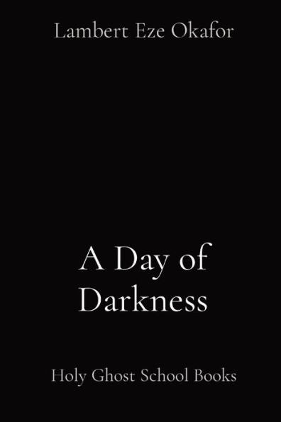 A Day Of Darkness: Holy Ghost School Books