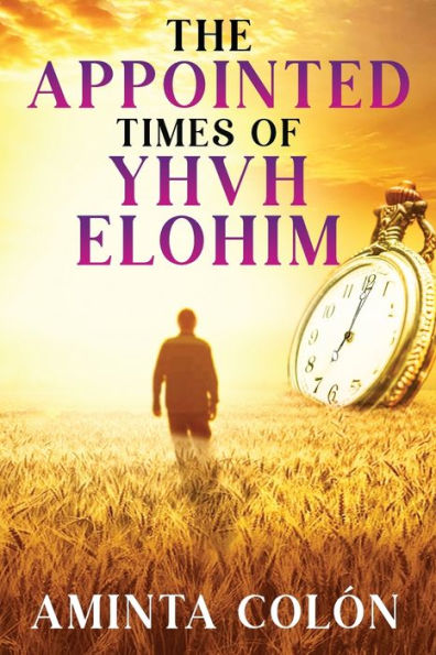 The Appointed Times Of Yhvh Elohim