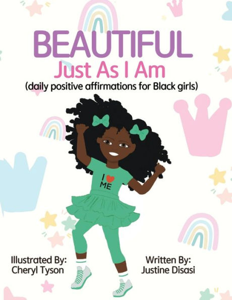 Beautiful Just As I Am: Daily Positive Affirmations For Black Girls