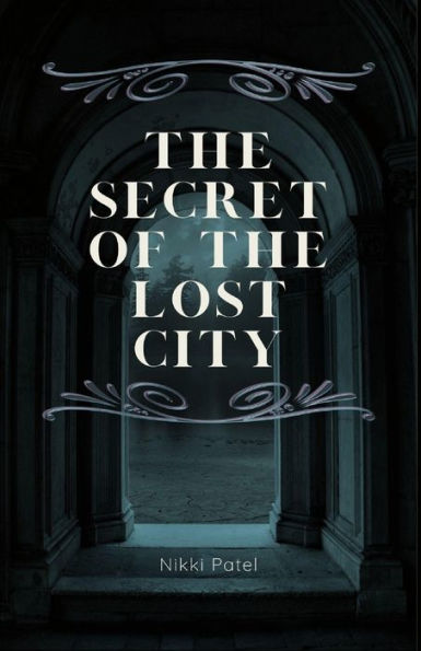 The Secret Of The Lost City: (Large Print Edition)