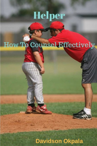 Helper - How To Counsel Effectively