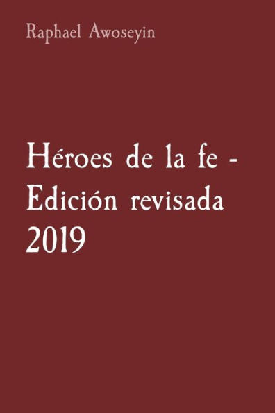 Héroes De La Fe - Edición Revisada 2019 (Serie De Estudios Bíblicos Del Grupo Danita (Dgbs)) (Spanish Edition)