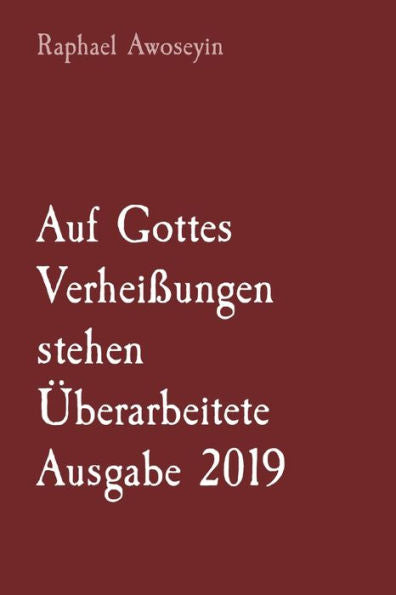 Auf Gottes Verheißungen Stehen Überarbeitete Ausgabe 2019 (Bibelstudienreihe Der Danite Group (Dgbs).) (German Edition)