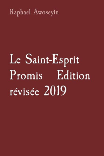 Le Saint-Esprit Promis Edition Révisée 2019 (Série D'Études Bibliques Du Groupe Danite (Dgbs)) (French Edition)