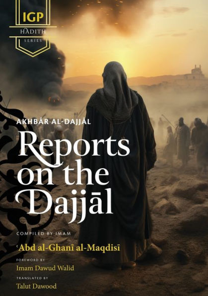 Reports On The Dajjal (Akhbar Al-Dajjal)