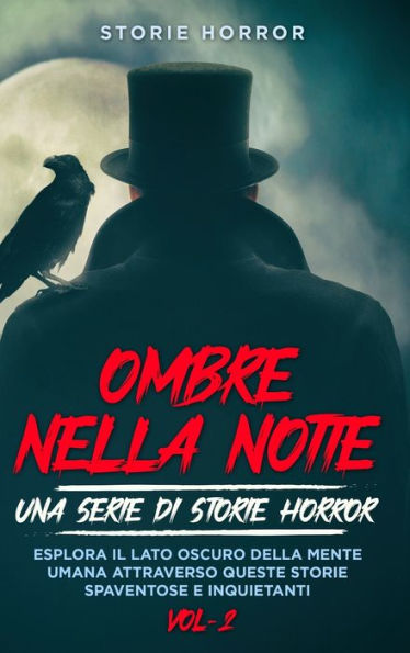 Ombre Nella Notte: Esplora Il Lato Oscuro Della Mente Umana Attraverso Queste Storie Spaventose E Inquietanti (Edición italiana)