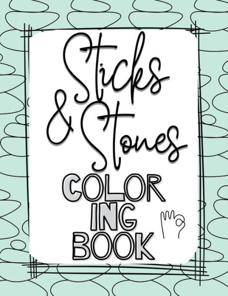 Sticks And Stones Coloring Book