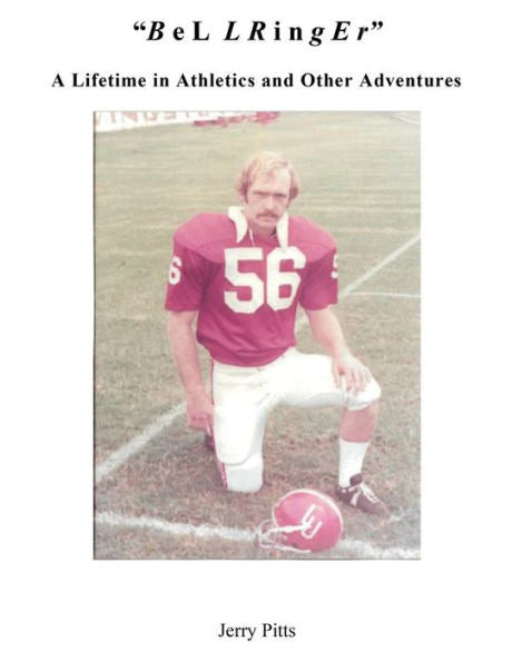 B E L L R I N G E R: A Lifetime In Athletics And Other Adventures