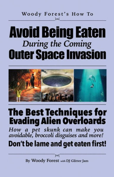 Avoid Being Eaten By Space Aliens: Funny Prank Book, Gag Gift, Novelty Notebook Disguised As A Real Book, With Hilarious, Motivational Quotes (The Do It My Way)