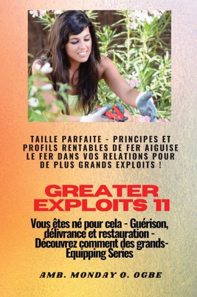 Greater Exploits - 11 - Taille Parfaite: Taille Parfaite - Principes Et Profils Rentables De Fer Aiguise Le Fer Dans Vos Relations Pour De Plus Grands ... (Série Grands Exploits) (French Edition)