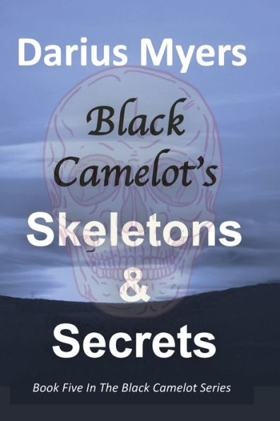 Los esqueletos y secretos de Black Camelot