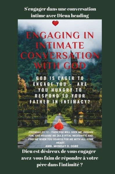 S'Engager Dans Une Conversation Intime Avec Dieu Dieu Est Désireux De Vous Engager: Avez-Vous Faim De Répondre À Votre Père Dans L'Intimité ? (French Edition)