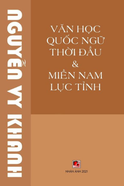 Van H?C Qu?C Ng? Th?I Ð?U & Mi?N Nam L?C T?Nh (Revised Edition) (Vietnamese Edition)