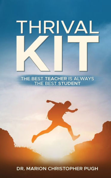 Thrival Kit: The Best Teacher Is Always The Best Student