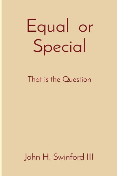 Equal Or Special: That Is The Question