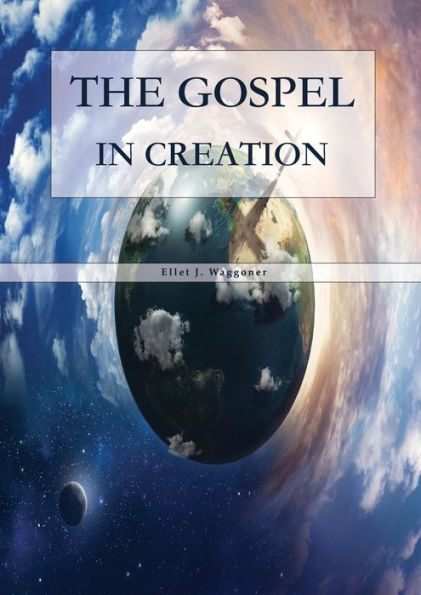 The Gospel In Creation: Large Print Edition