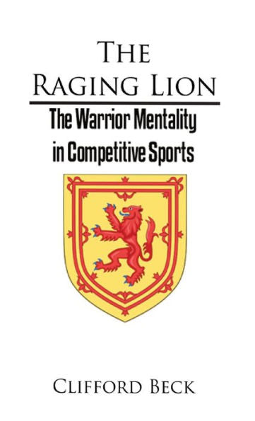 The Raging Lion: The Warrior Mentality In Competition Sports