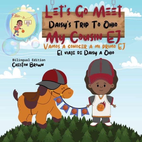 Let'S Go Meet My Cousin Ej: Daisy'S Trip To Ohio (English And Spanish): Daisy'S Trip To Ohio (English And Spanish)