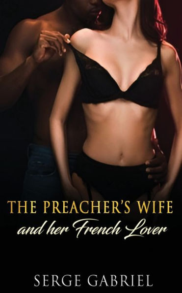 The Preacher'S Wife And Her French Lover