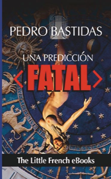 Una Predicción Fatal (Spanish Edition)