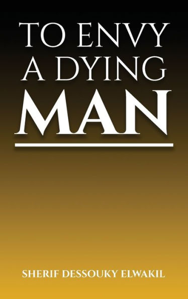 To Envy A Dying Man