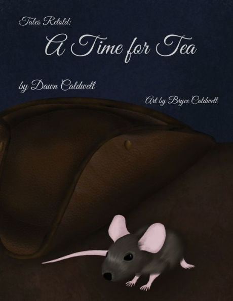 Tales Retold: A Time For Tea
