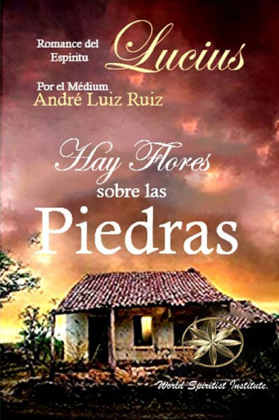 Hay Flores Sobre Las Piedras (Spanish Edition)