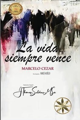 La Vida Siempre Vence (Spanish Edition)