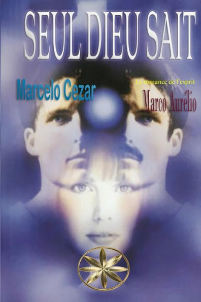 Seul Dieu Sait (French Edition)
