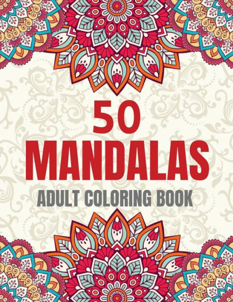 Libro de colorear para adultos de 50 mandalas: Patrones conscientes: Un viaje artístico hacia la tranquilidad, diseños para aliviar el estrés: Libera tu creatividad con mandalas Tapa blanda