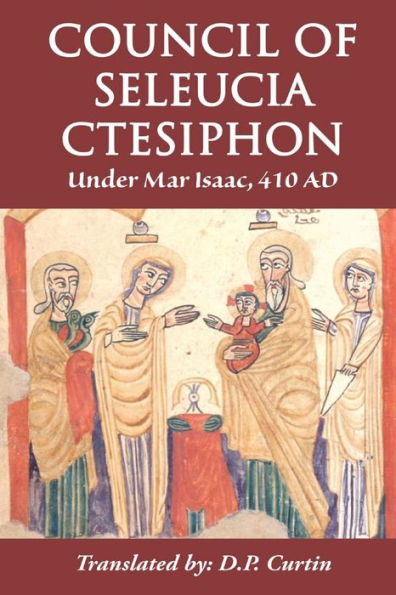 Council Of Seleucia-Ctesiphon: Under Mar Isaac 410 Ad