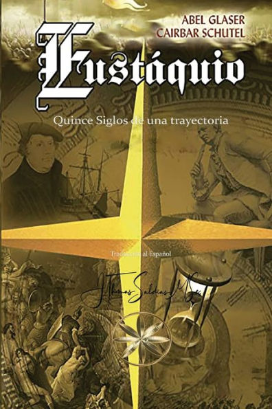 Eustáquio: Xv Siglos De Una Trayectoria (Spanish Edition)
