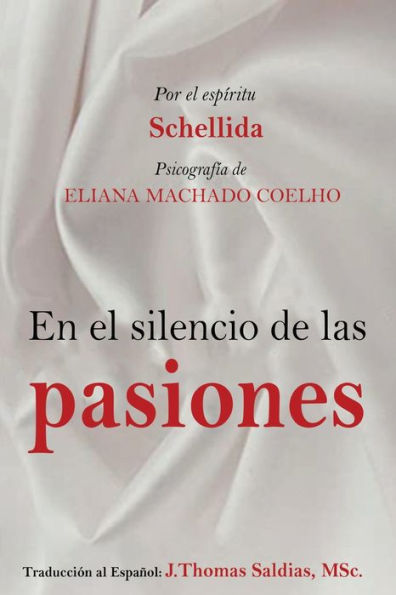 El Silencio De Las Pasiones (Spanish Edition)