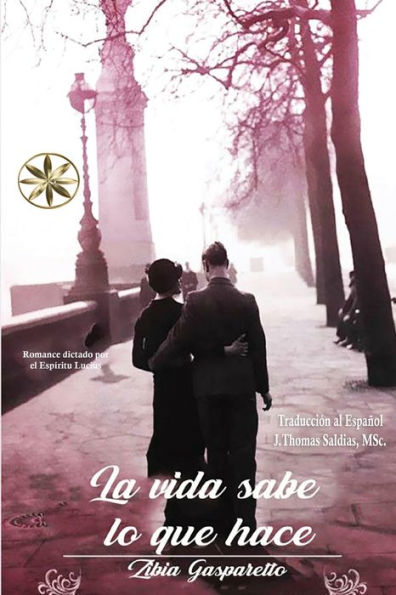 La Vida Sabe Lo Que Hace (Spanish Edition)