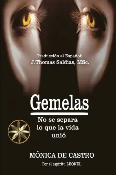 Gemelas: No Se Separa Lo Que La Vida Unió (Spanish Edition)