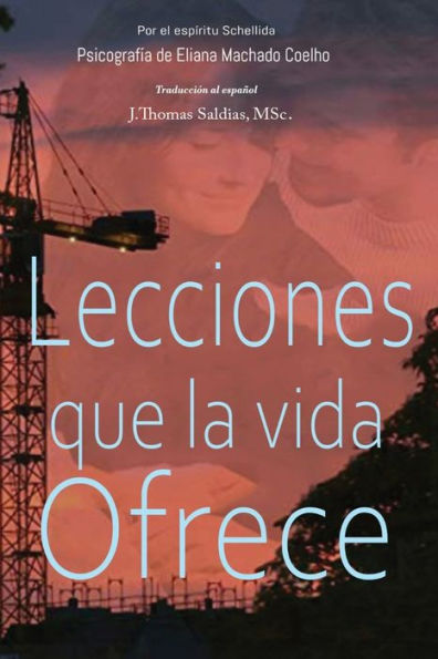 Lecciones Que La Vida Ofrece (Spanish Edition)