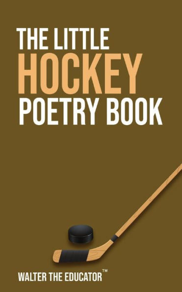 The Little Hockey Poetry Book (The Little Poetry Sports Book)
