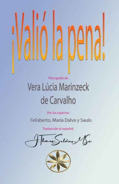 ¡Valió La Pena! (Spanish Edition)