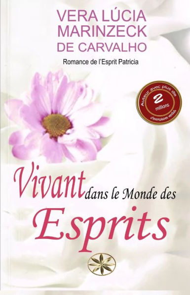 Vivant Dans Le Monde Des Esprits (French Edition)