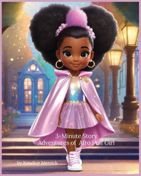 3-Minute Story Adventures Of Afro Puff Girl