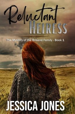 Reluctant Heiress: A Twisty Romantic Suspense (The Mystery Of The Brisand Family)