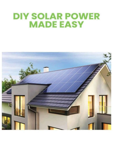 Diy Solar Power: Harnessing The Sun'S Energy For Your Home