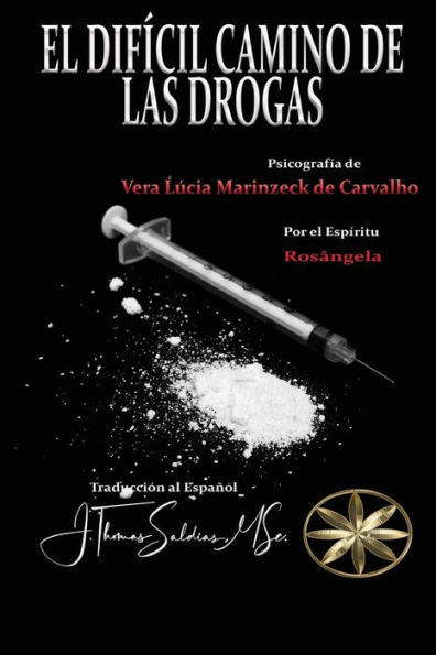 El Difícil Camino De Las Drogas (Spanish Edition)