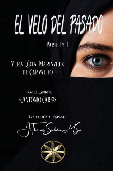 El Velo Del Pasado. Parte I Y Ii (Spanish Edition)
