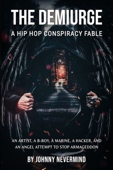 The Demiurge: A Hip Hop Conspiracy Fable