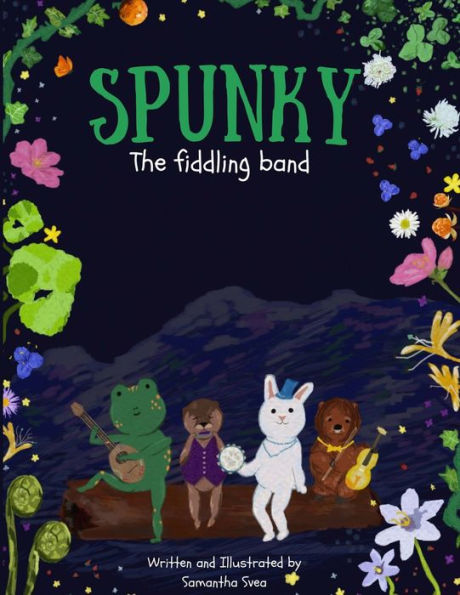 Spunky: The Fiddling Band: Spunky: The Fiddling Band The Book You Harmonize With.